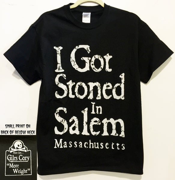 An homage to the only accused "witch" to be tortured to death, Giles Corey.  This poor guy asked for more weight in response to authorities request for a guilty plea. 16 ounce 100% Preshrunk Cotton T-Shirt, hand screen printed with plastisol ink. (the shirt in photo is a size small on a ladies mannequin)