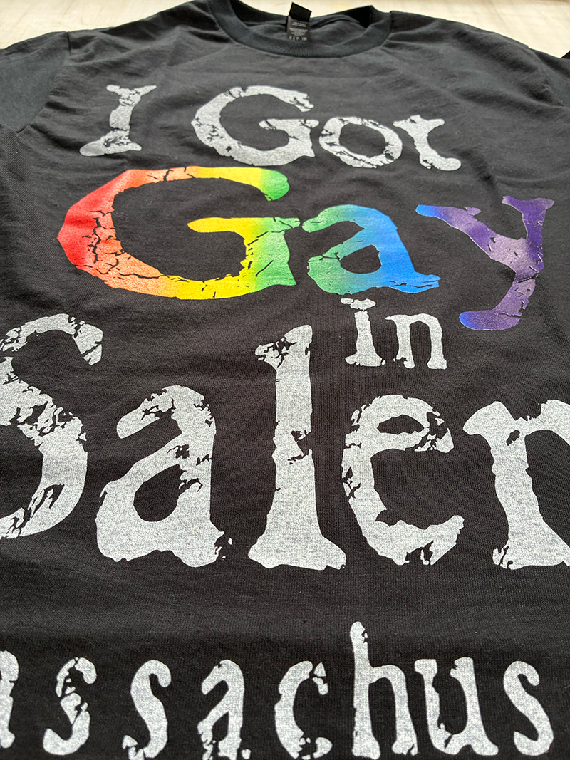 I Got Gay in Salem T-Shirt